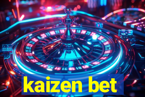 kaizen bet